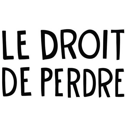 Le Droit de Perdre